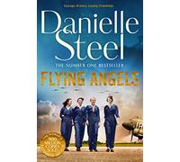 Flying Angels: An inspirational story of bravery and friendship set in the Second World War