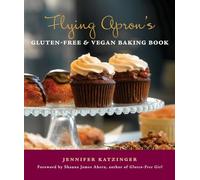 Flying Apron's Gluten-Free & Vegan Baking Book