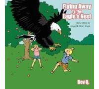 Flying Away To The Eagle's Nest: Baby-Sitters For Abigail And Albert Eagle