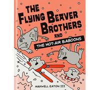 Flying Beaver Brothers 5: The Flying Beaver Brothers and the Hot-air Baboons