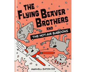 Flying Beaver Brothers 5: The Flying Beaver Brothers and the Hot-air Baboons
