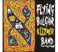 Flying Bulgar Klezmer Ban - Flying Bulgar Klezmer Ban
