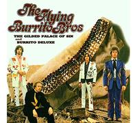 Flying Burrito Brothers - The Guilded Palace of Sin and Burrito Deluxe