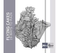 Flying Cakes - 19 Ways To Rain