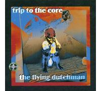 Flying Dutchman - Trip to The Core [Import]