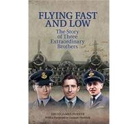 Flying Fast and Low by David James Parker David James Parker (Auteur)
