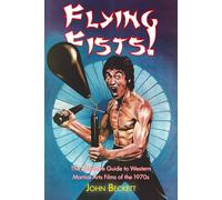 Flying Fists: The Definitive Guide To Western Martial Arts Films Of The 1970s