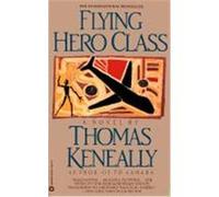 Flying Hero Class Thomas Keneally (Auteur)