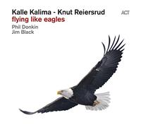 Kalle Kalima & Knut Reiersrud – Flying Like Eagles – CD – A.C.T.