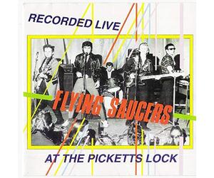 FLYING SAUCERS - Live At The Picketts Lock (CD)
