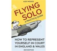 Flying Solo by Alex Woods Alex Woods (Auteur)