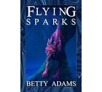 Flying Sparks: 1 (Dying Embers)