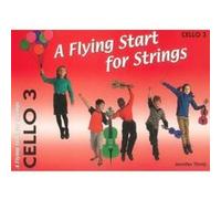 Flying Start for Strings Book 3. Cello Jennifer Thorp (Auteur)