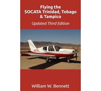 Flying the SOCATA Trinidad, Tobago & Tampico: Updated Third Edition