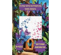 FLYING WITH BUTTERFLIES: Word Searches With Easy To Read Print About Butterflies, Habitats, Caterpillars, Cocoons and More (6x9 in 110pgs) 50+ ... Parties, Holidays, and Relaxing Times