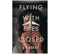 Flying With Eyes Closed
