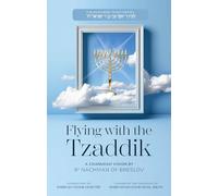 Flying with the Tzaddik: A Chanukah vision by R' Nachman of Breslov