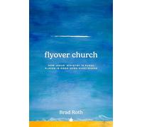 Flyover Church: How Jesus' Ministry in Rural Places Is Good News Everywhere