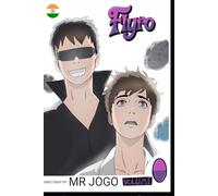 FLYRO: Volume 0 - The Beginning of the Unknown: flyro is an one of the indian manga showing an adventure of kaze an indian boy wo by mistaken reached at space and starting a new journey