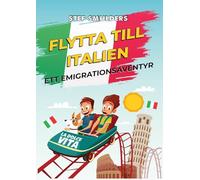 Flytta Till Italien - Ett Emigrationsäventyr