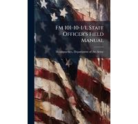 FM 101-10-1/1, Staff Officer's Field Manual