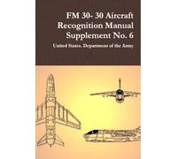 FM 30- 30 Aircraft Recognition Manual Supplement No. 6
