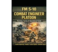 FM 5-10 Combat Engineer Platoon: Battlefield Operating Systems (BOS)