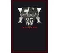 FM - FM - Indiscreet 25 Live
