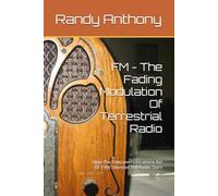 FM - The Fading Modulation Of Terrestrial Radio: How The Telecommunications Act Of 1996 Silenced The Radio Stars