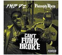 Fmb Dz & Philthy Rich - Can'T Funk Broke