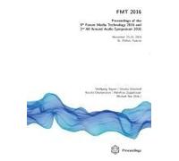 Fmt 2016 - Proceedings Of The 9th Forum Media Technology And 2nd All Around Audio Symposium