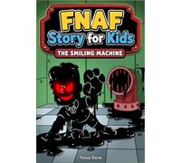 FNAF Story for Kids: THE SMILING MACHINE