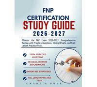 FNP CERTIFICATION STUDY GUIDE 2026-2027: Master the FNP Exam 2026-2027: Comprehensive Review with Practice Questions, Clinical Pearls, and Full-Length Practice Tests