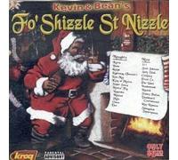 Fo' Shizzle St. Nizzle by Kevin & Bean