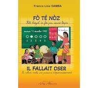 FÓ TÉ NÓZ / IL FALLAIT OSER: Kilti kréyòl, on fòs pou wouvè lèspri / La culture créole, une puissance d'épanouissement