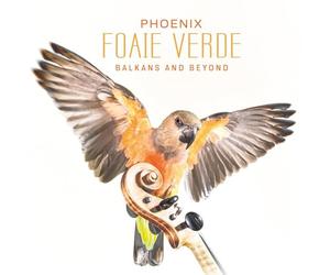 Foaie Verde - Phoenix-Balkans and Beyond (Digipak)