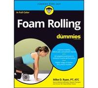 Foam Rolling For Dummies by Mike D. Ryan Mike D. Ryan (Auteur)
