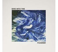 FOAMMM - Dive Into The - Vinyl Record 12 - G3z