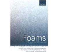 Foams - SaintJalmes Arnaud CNRS Research Scientist at the Institut de Physique de Rennes Universite de Rennes 1. - Oxford University Press - Livre en Angl SaintJalmes Arnaud CNRS Research Scientist at
