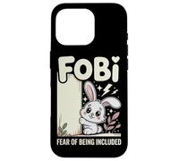 FOBI Fear of Being Included (Peur d'être Inclus) Adorable Coque pour iPhone 16 Pro