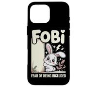 FOBI Fear of Being Included (Peur d'être Inclus) Adorable Coque pour iPhone 16 Pro Max