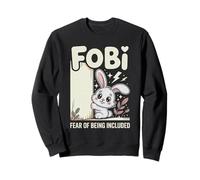 FOBI Fear of Being Included (Peur d'être Inclus) Adorable Sweatshirt