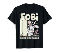 FOBI Fear of Being Included (Peur d'être Inclus) Adorable T-Shirt