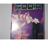 Fobia - They're Coming For You...