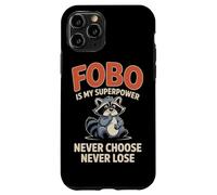 FOBO est Mon Super Pouvoir Ne Choisissez jamais, ne perdez Coque pour iPhone 11 Pro