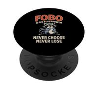 FOBO est Mon Super Pouvoir Ne Choisissez jamais, ne perdez PopSockets PopGrip Adhésif