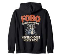 FOBO est Mon Super Pouvoir Ne Choisissez jamais, ne perdez Sweat à Capuche