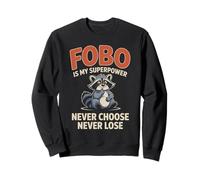 FOBO est Mon Super Pouvoir Ne Choisissez jamais, ne perdez Sweatshirt