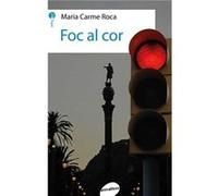 Foc Al Cor Roca, Maria Carme (Auteur)