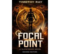 Focal Point: A Temporal War Thriller